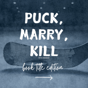 Puck, Marry, Kill 1